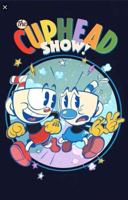 (The Cuphead show) Cuphead x reader 