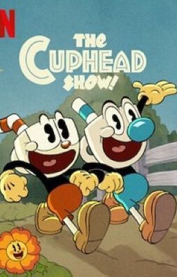 The Cuphead Show x reader Oneshots 