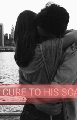 The Cure To His Scars