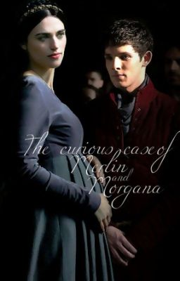 The Curious case of Merlin and Morgana