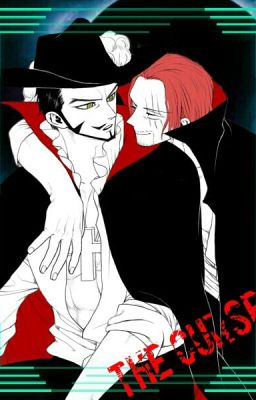 The Curse (Shanks X Mihawk)