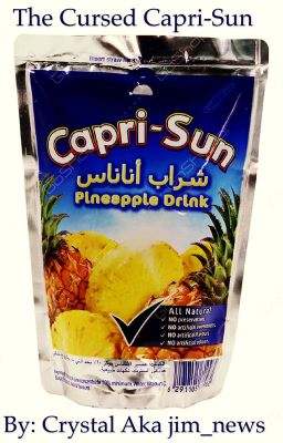 The Cursed Capri-Sun