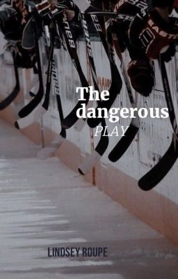 The Dangerous Play