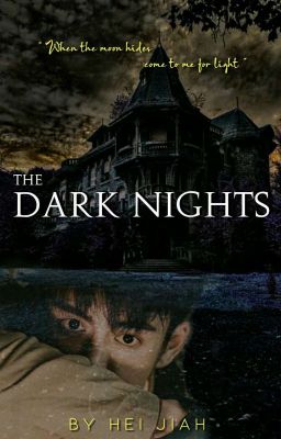 Read Stories The Dark Nights [Slow Update] - TeenFic.Net