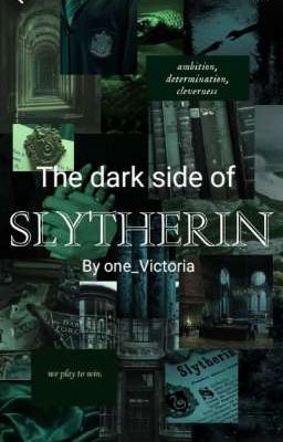the dark side of Slytherin