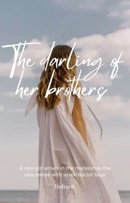 The darling of her brothers