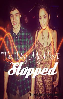 The Day My Heart Stopped(Liam Payne Fan Fiction) (Canceled)