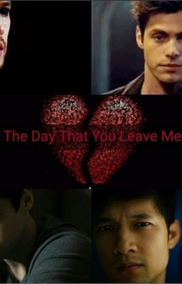 The day that you Leave me