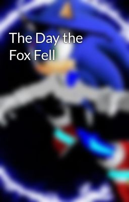 The Day the Fox Fell