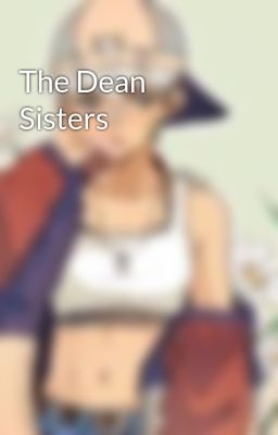 The Dean Sisters