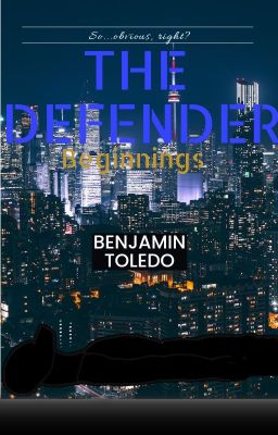 The Defender I: Begins (Self translation to english)