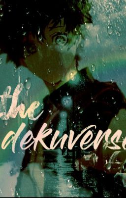 The DekuVerse | Requests Closed |Hiatus|