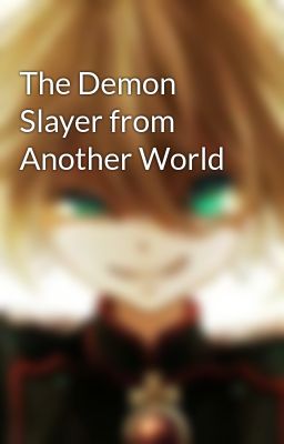 The Demon Slayer from Another World 