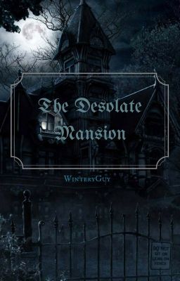 The Desolate Mansion (Fukase x Oliver fanfiction)