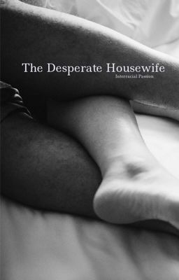 Read Stories The Desperate Housewife   [18+] - TeenFic.Net