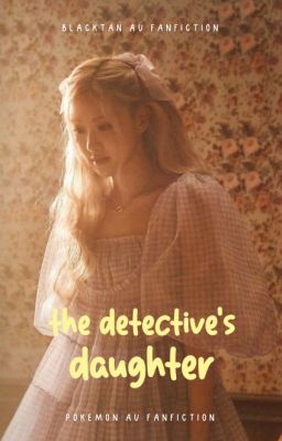 the detective's daughter | jhs x reader