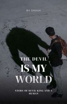 The Devil Is My World