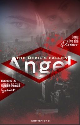 The Devil's Fallen Angel (Angels of the Underworld: Book 4) (✔️)