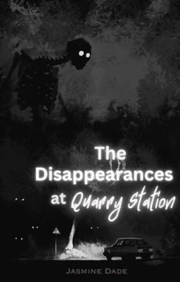 The Disappearances at Quarry Station