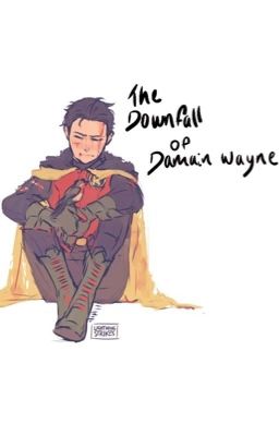 The Downfall Of Damian Wayne