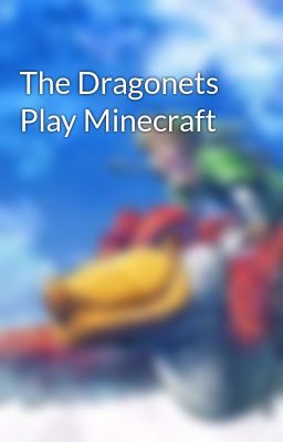 The Dragonets Play Minecraft