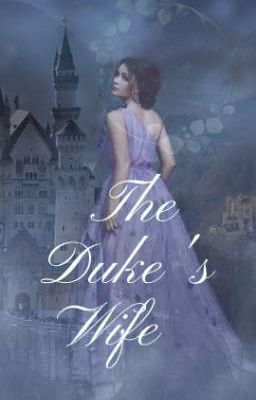 Read Stories The Duke's Wife  - TeenFic.Net