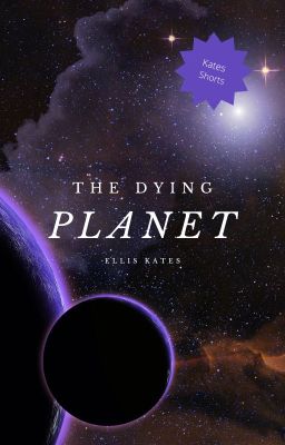 The Dying Planet