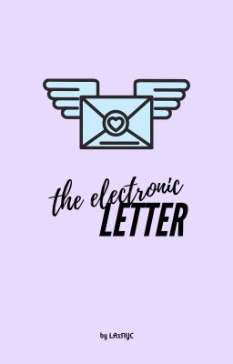 the electronic letter (mevie//malvie)