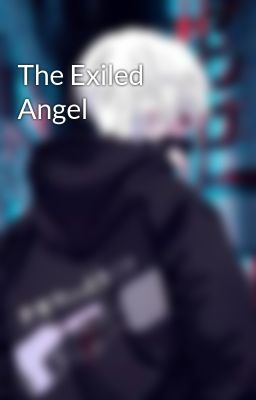 The Exiled Angel