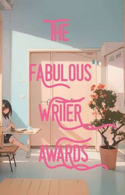 The Fabulous Writer Awards [Judging] 