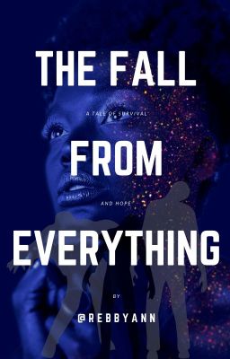 The Fall From Everything