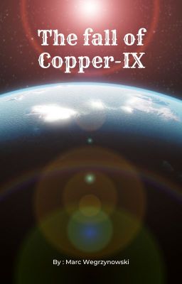 The Fall of Copper-IX