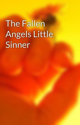 The Fallen Angels Little Sinner