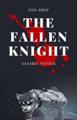 The Fallen Knight (ONESHOT)