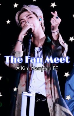 Read Stories The Fan Meet(Kim Namjoon FF) - TeenFic.Net