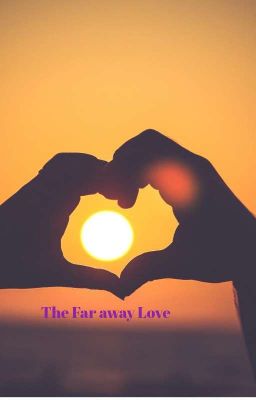 The Far Away Love 