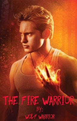 The Fire Warrior(Book 2)(Completed) (Not Edited)