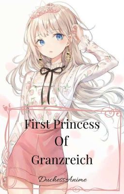 The First Princess of Granzreich