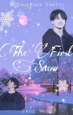 The First Snow [A Jungkook Fanfiction]