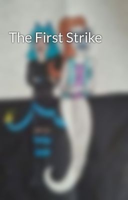 The First Strike