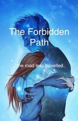 Read Stories The Forbidden Path  - TeenFic.Net