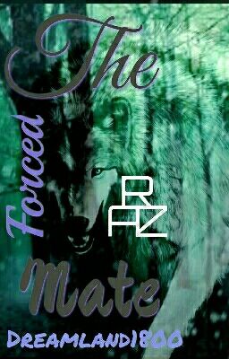 The Forced Mate REWRITTEN (The Triple Mate Book 1)