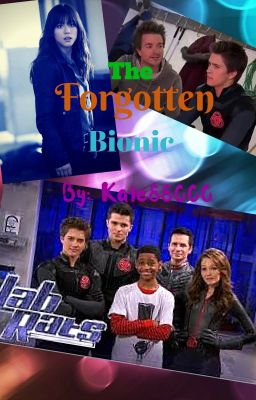 The Forgotten Bionic (~Lab Rats FF: Season 2~)-COMPLETED-