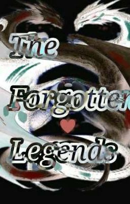 The Forgotten Legend ( A wof Fanfiction )