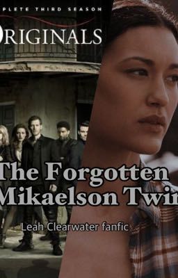 The Forgotten Mikaelson Twin