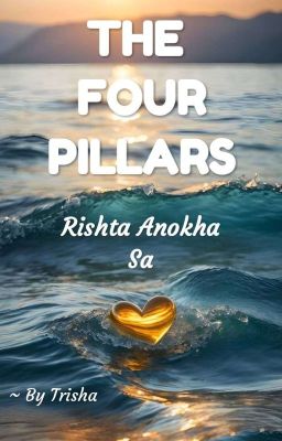 THE FOUR PILLARS - Rishta Anokha Sa 