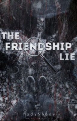 The Friendship Lie