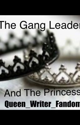 The Gang Leader and The Princess 