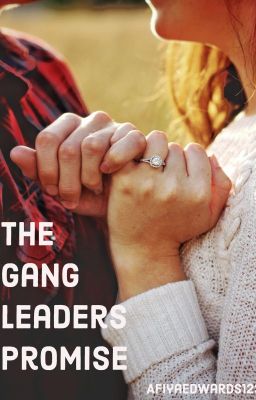 The Gang leader's Promise (wattys2021)