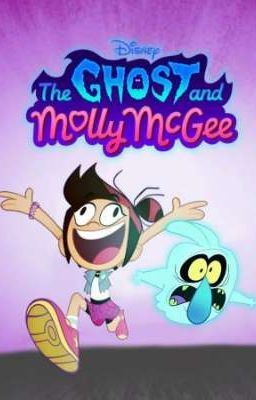 The Ghost and Molly Mcgee (Molly x Male Reader)